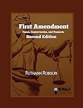 First Amendment: Cases, Controversies, and Contexts (eLangdell Press from CALI)
