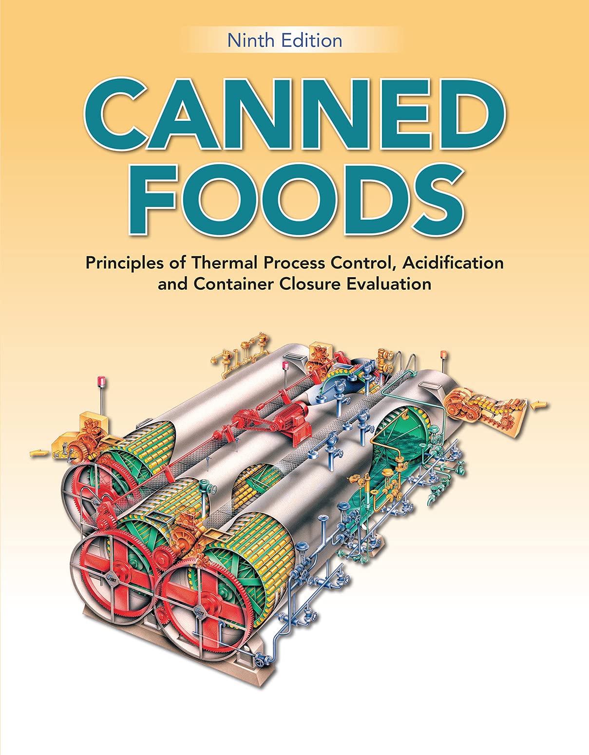 Canned Foods: Principles of Thermal Process Control, Acidification and Container Closure Evaluation