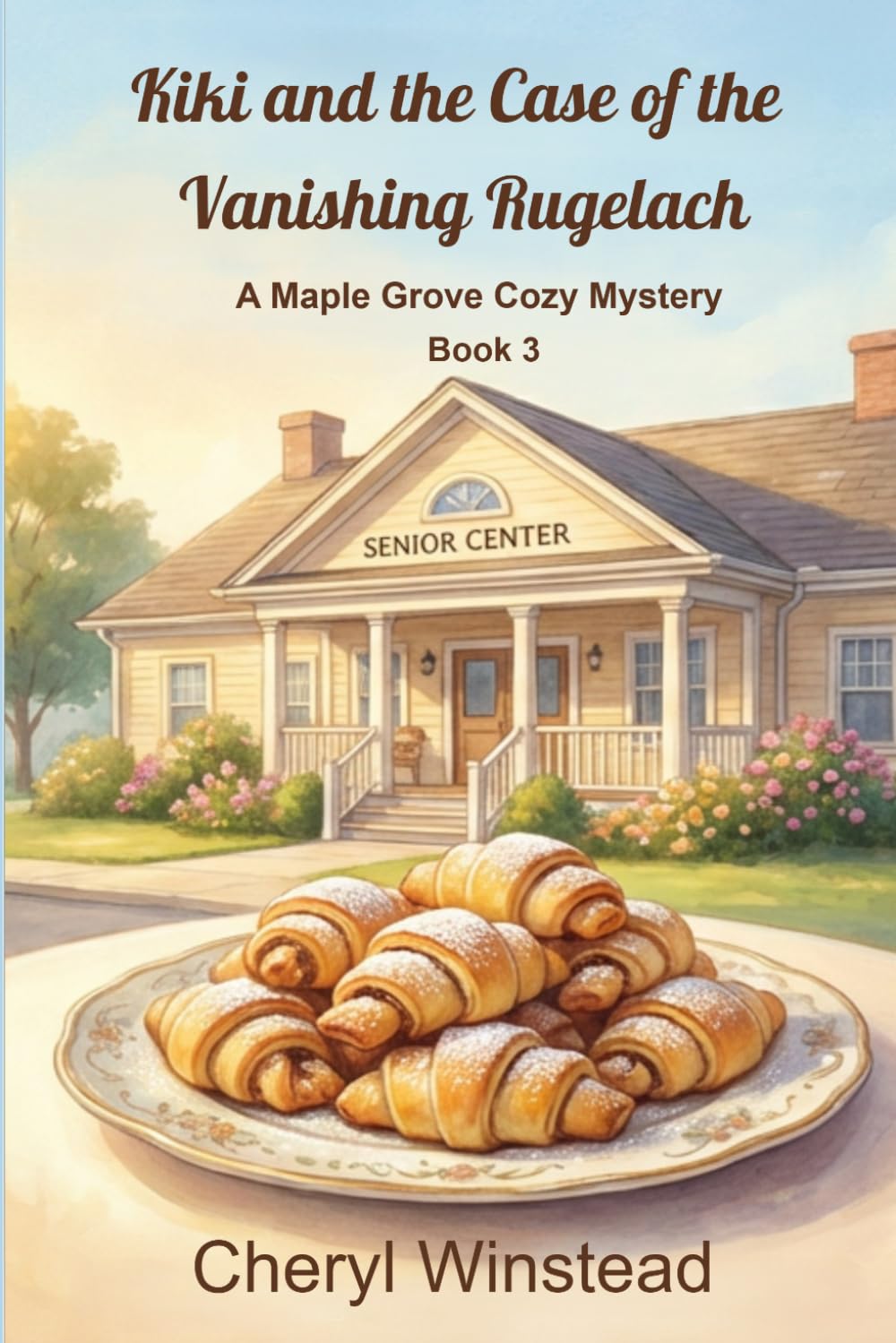 Kiki and the Case of the Vanishing Rugelach: A Maple Grove Cozy Mystery