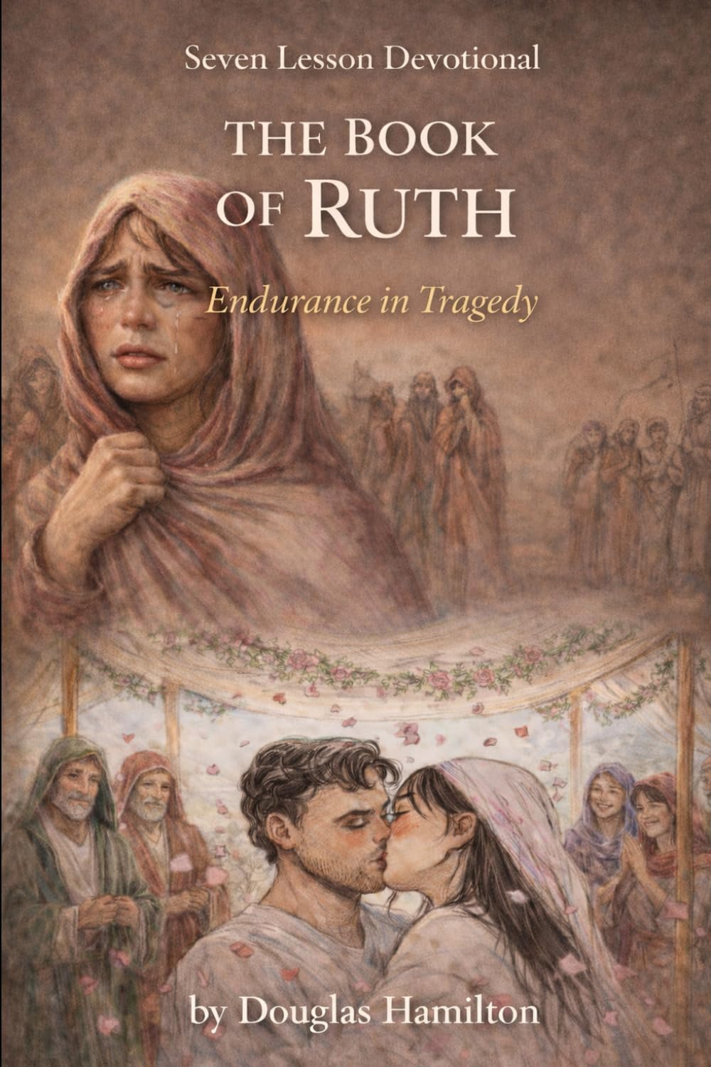 The Book of Ruth: Living Strong During Adversity (The Poetic Bible Series)