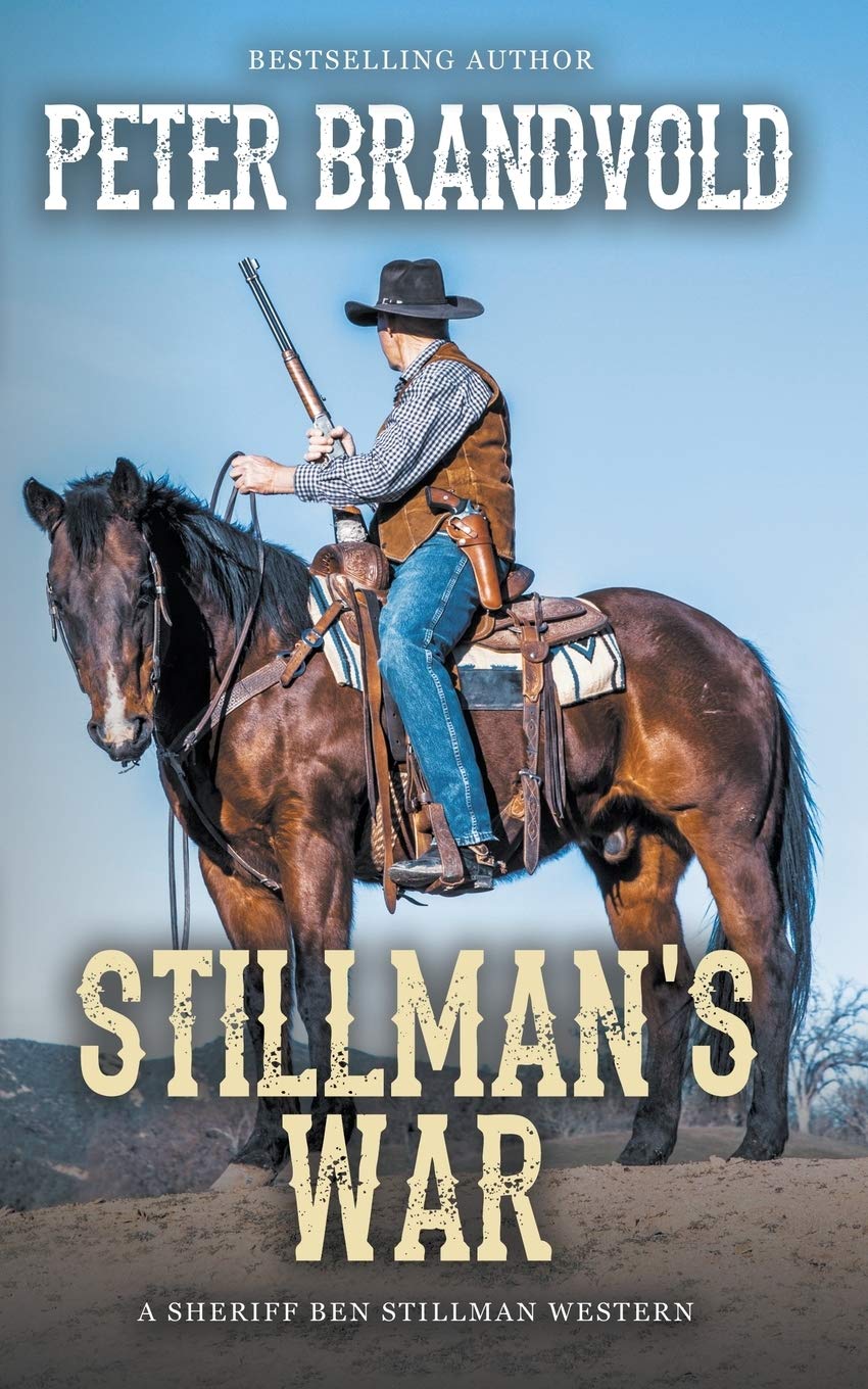 Stillman's War (A Sheriff Ben Stillman Western): 9