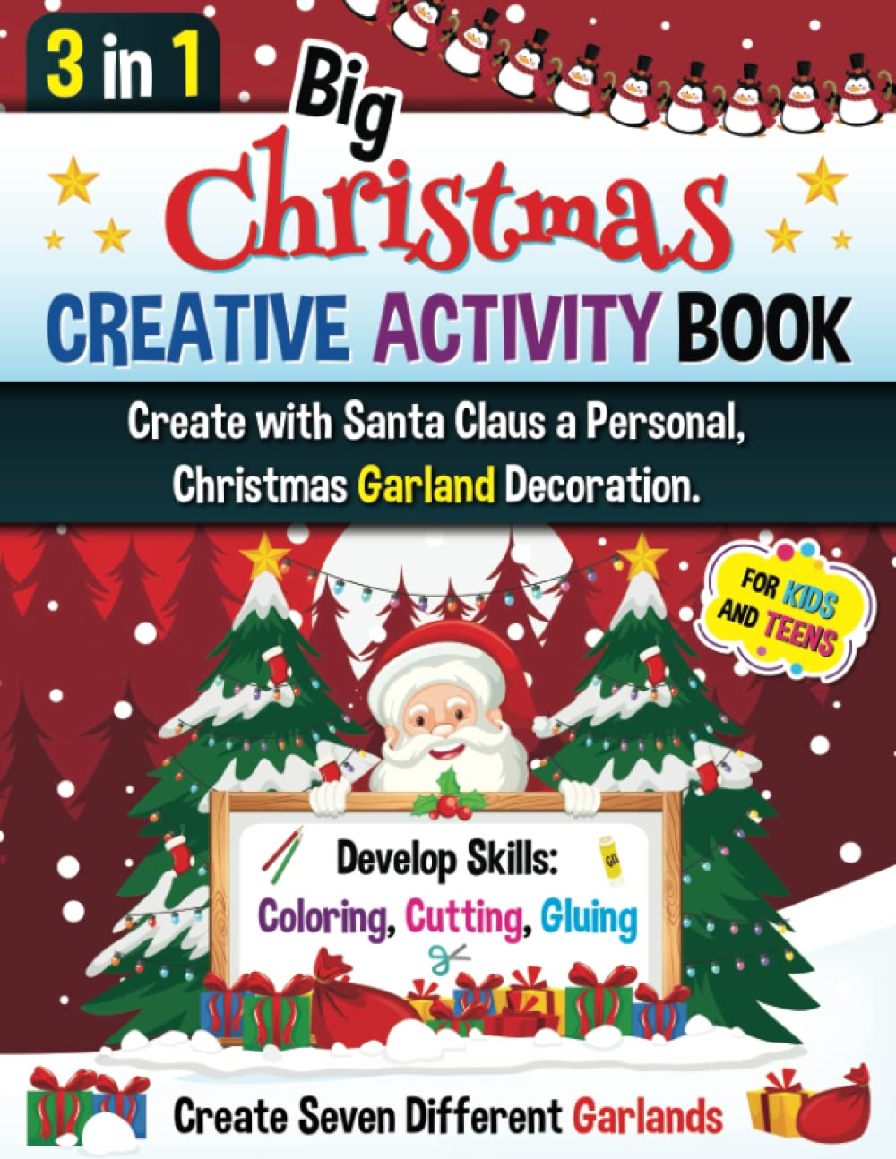 3 in 1 Big Christmas Creative Activity Book for Kids. Christmas Paper Garland Decoration. Developing Skills: Coloring, Cutting, Gluing.: Gift idea for ... and Girls. Santa Claus Xmas Home Ornament.