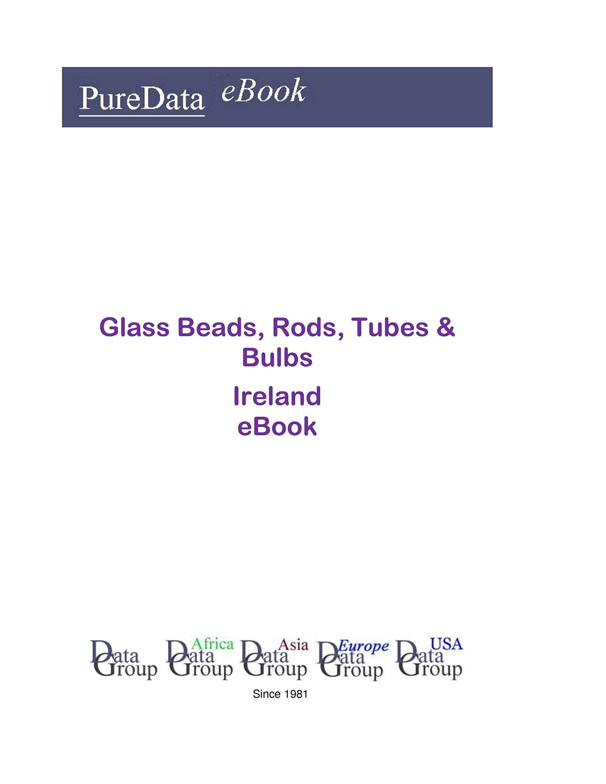 Glass Beads, Rods, Tubes & Bulbs in Ireland: Market Sales