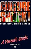 Culture Shock: A Parents Guide (Culture Shock! Guides)