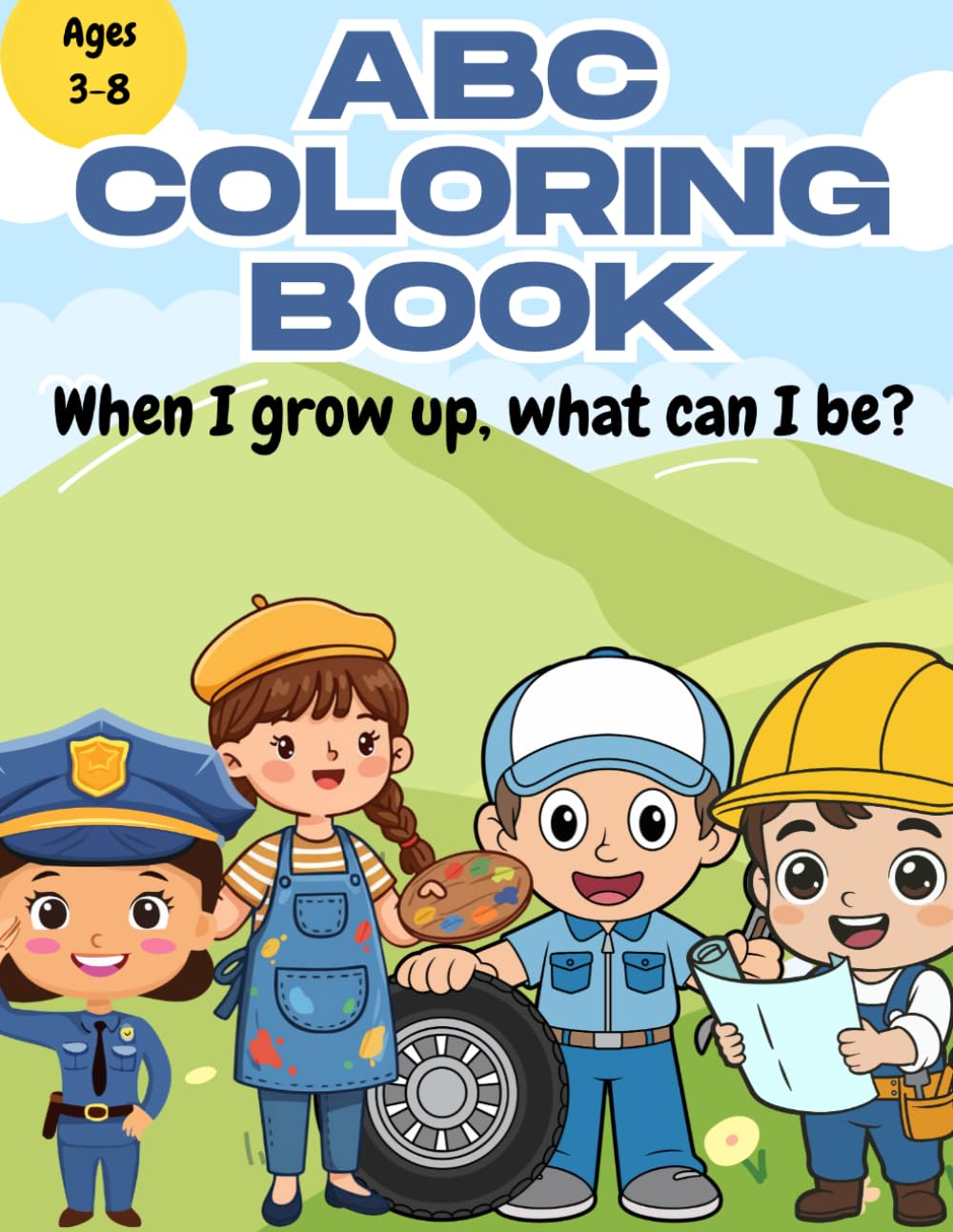 ABC Coloring Book: When I grow up, what can I be?