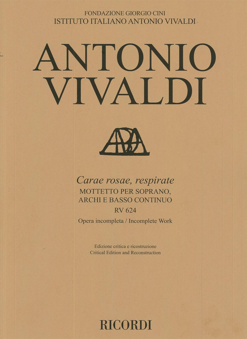 Carae Rosae, Respirate Rv 624: Mottetto Per Soprano, Archi e Bc, Opera Incompleta, Ed. Critica e Ricostruzione Di M. Talbot