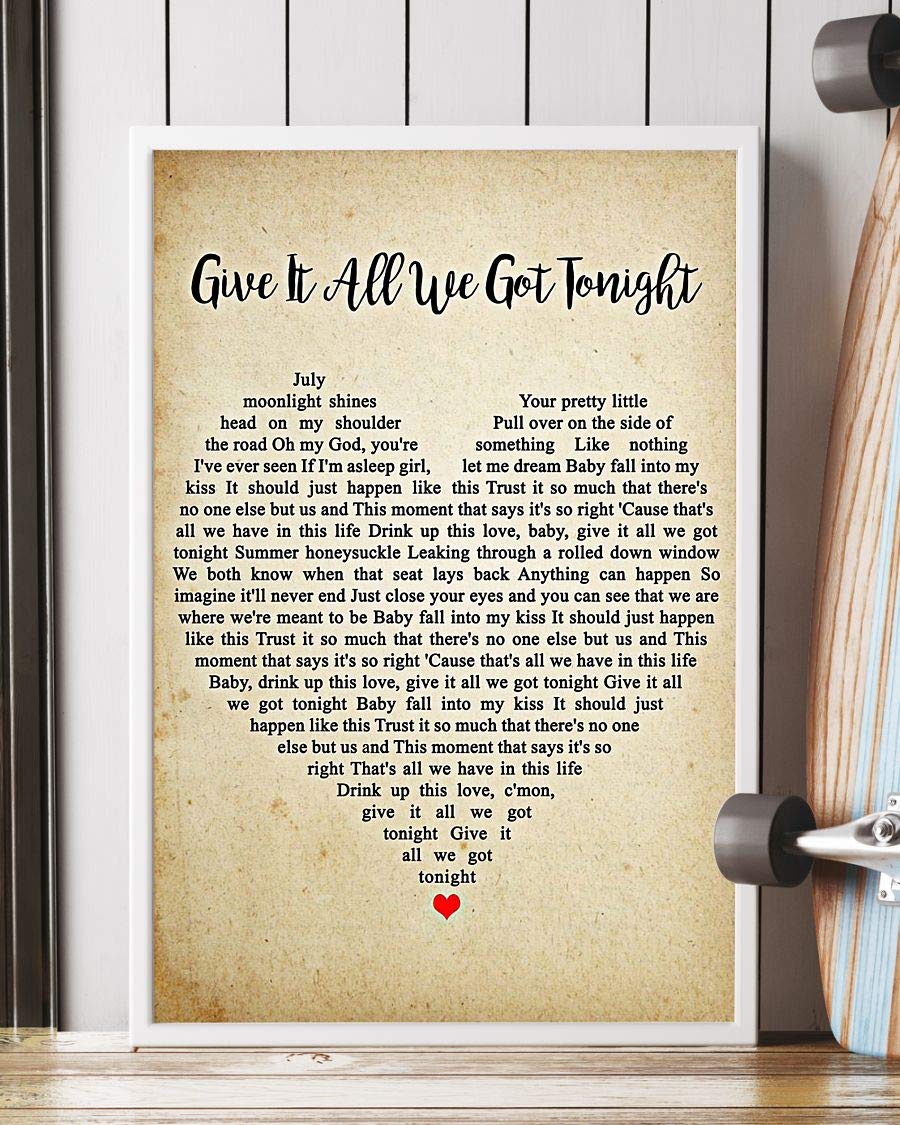 Amazon Com Give It All We Got Tonight Lyrics Portrait Poster Print 12 X 18 Kitchen Dining