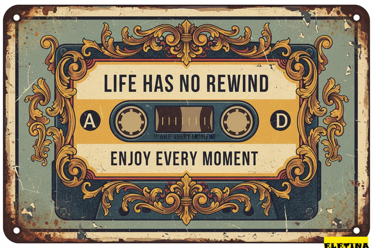 Life Has No Rewind Enjoy Every Moment Yellow Music Cassette Tin Sign Office Wall Art Motivational Decor 8x12in