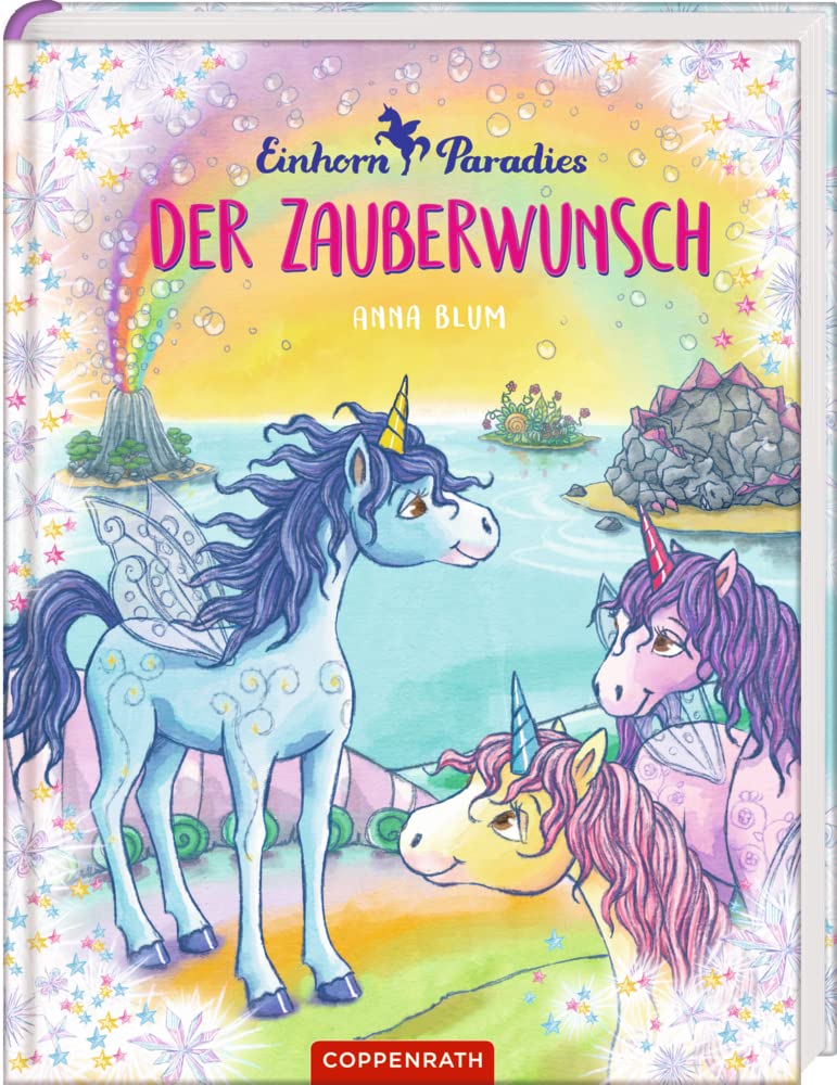 Einhorn-Paradies. Band 1: Der Zauberwunsch