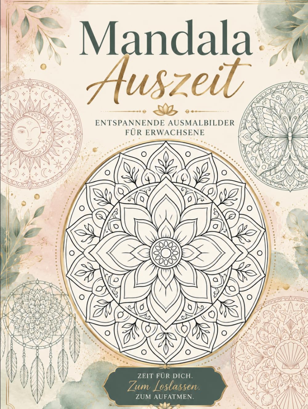 50 Mandalas zum Abschalten: Kreative Ruhe und Achtsamkeit für Erwachsene