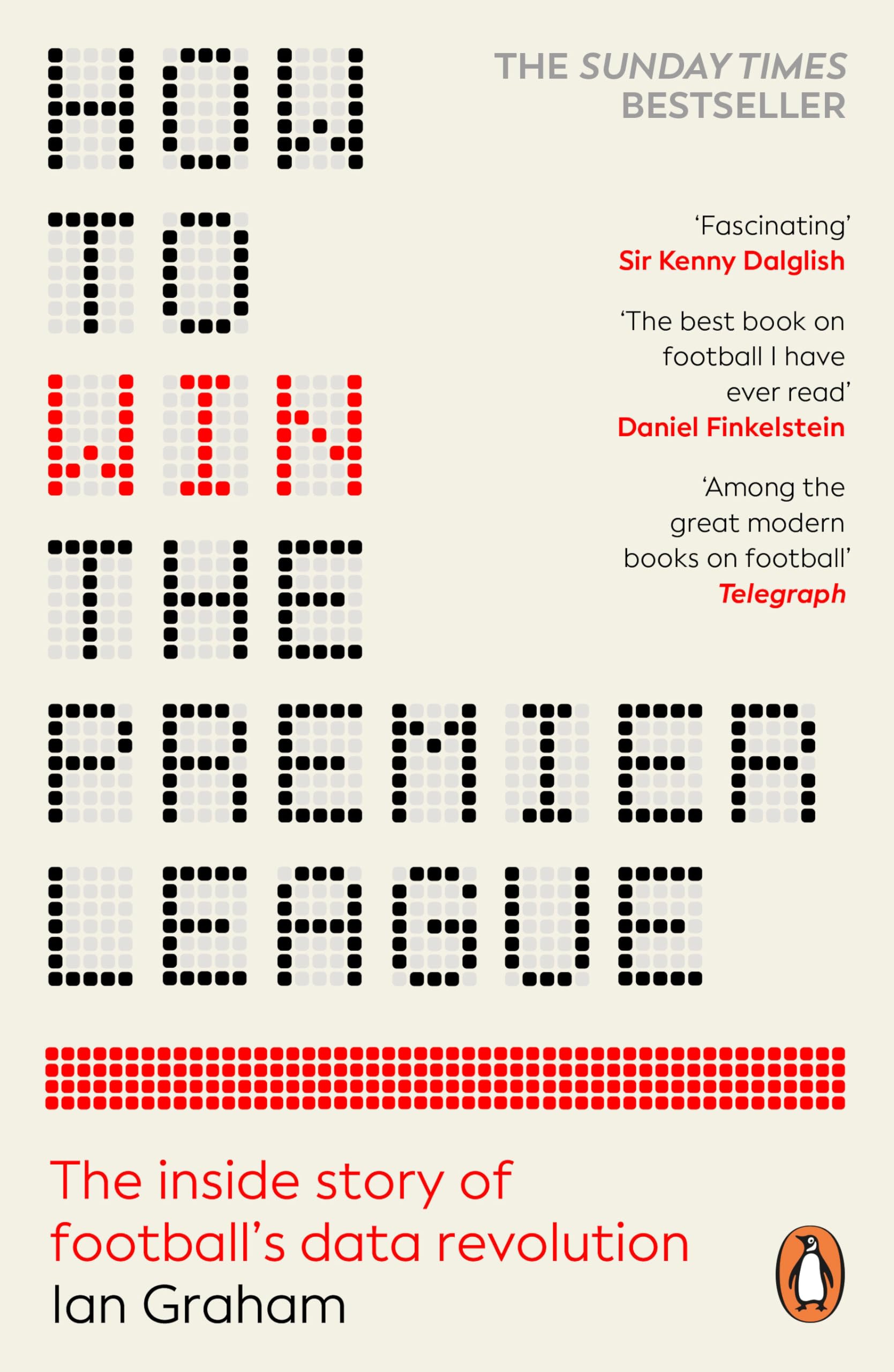 How to Win the Premier League: The Sunday Times Bestselling Inside Story of Football's Data Revolution