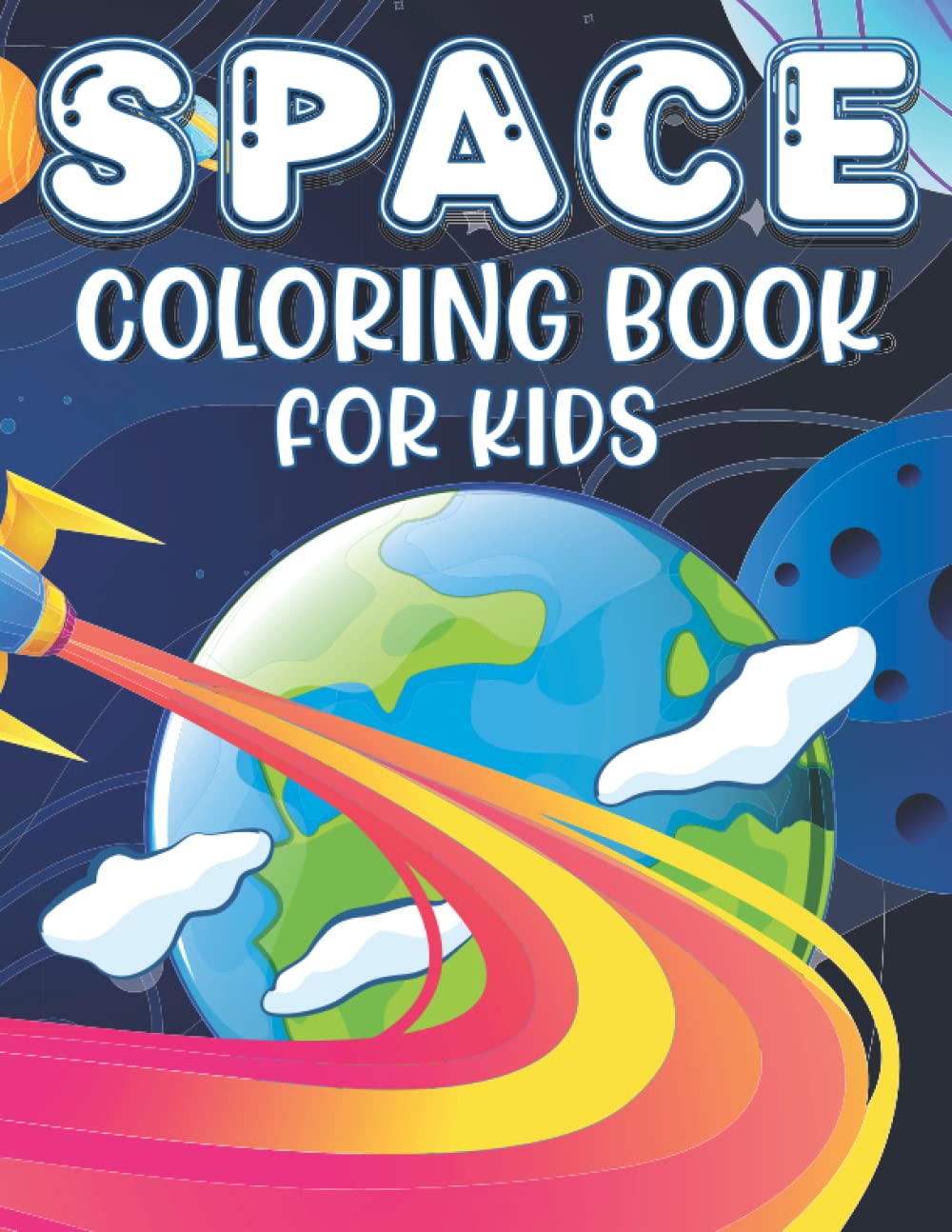 Space Coloring Book For Kids: Space Coloring and Activity Book for Kids Ages 4-8