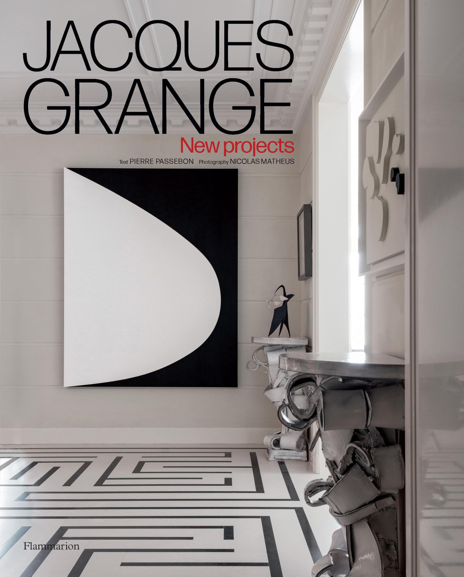 Jacques Grange: New Projects: New Projects by Jacques Grange