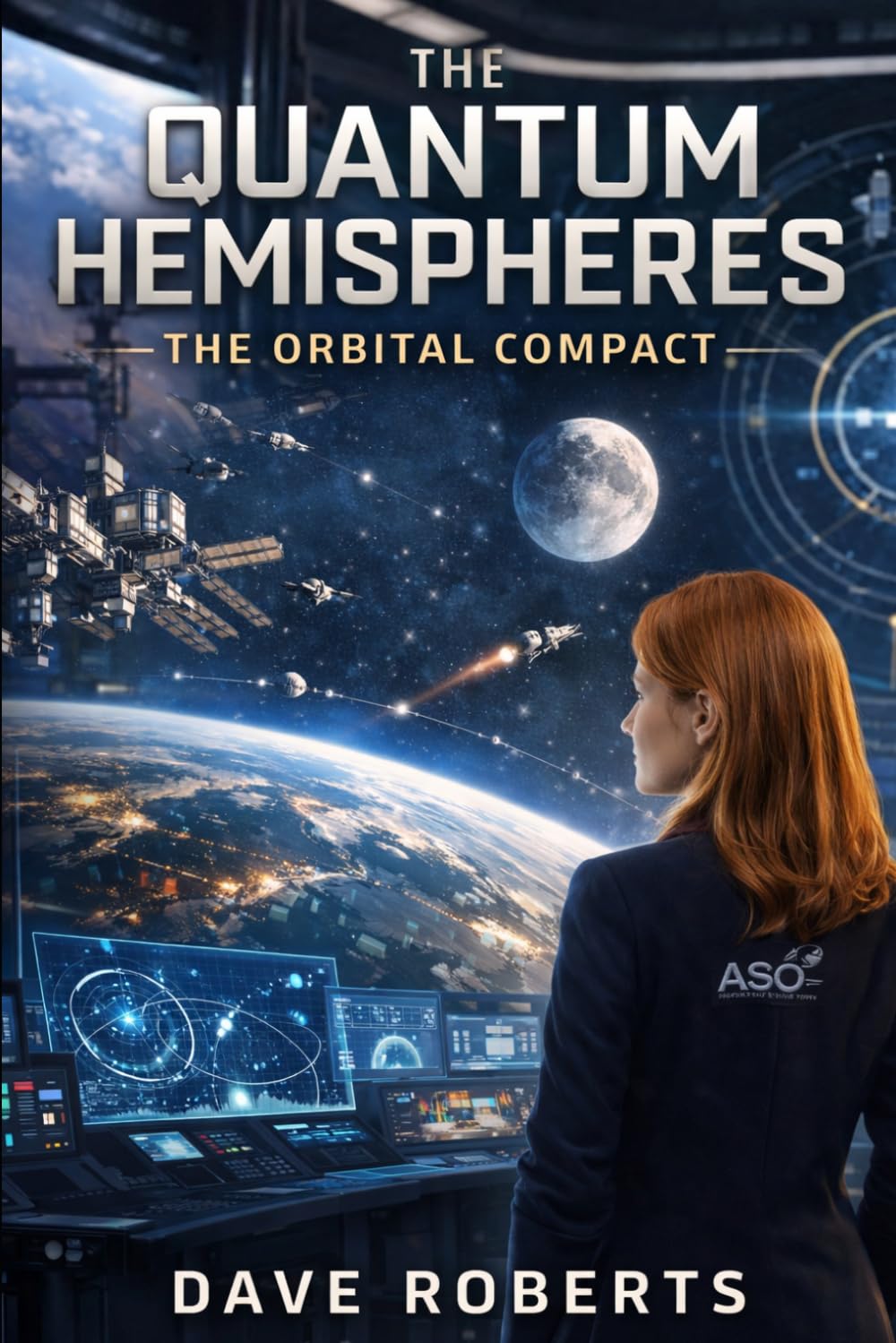 THE QUANTUM HEMISPHERES - THE ORBITAL COMPACT: BOOK TWO