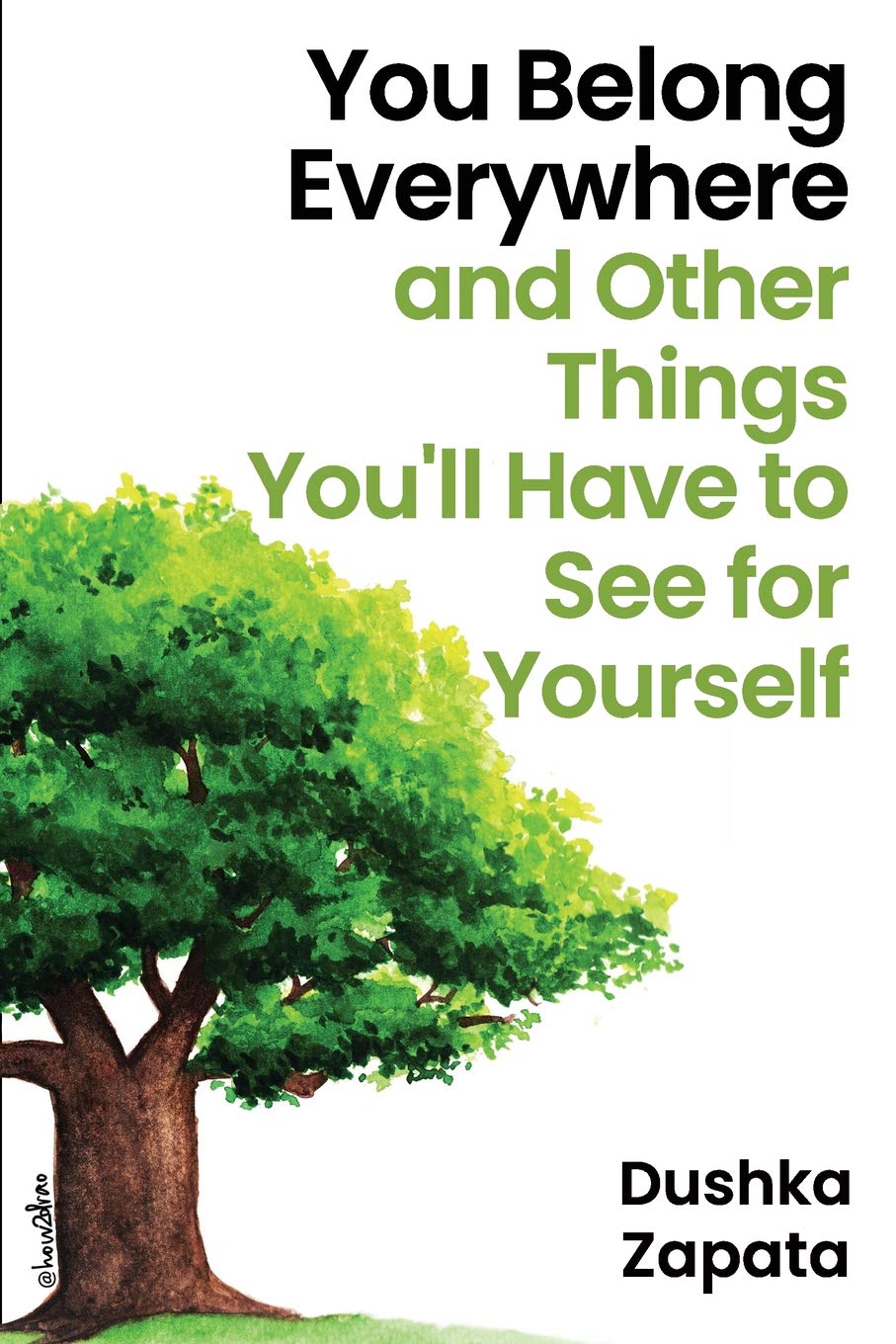You Belong Everywhere: and Other Things You'll Have to See for Yourself (How to Be Ferociously Happy Book 8)