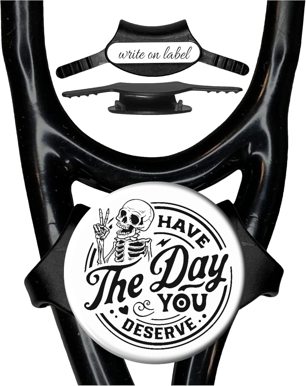 Have The Day You Deserve Stethoscope Name Tag Adjustable Yoke ID Fits All