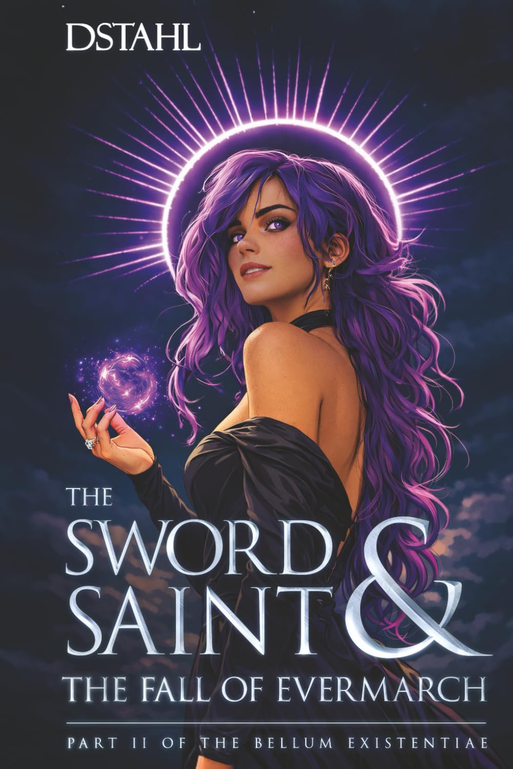 The Sword Saint and the Fall of Evermarch: A Second Chance LitRPG Progression Fantasy (The Bellum Existentiae)
