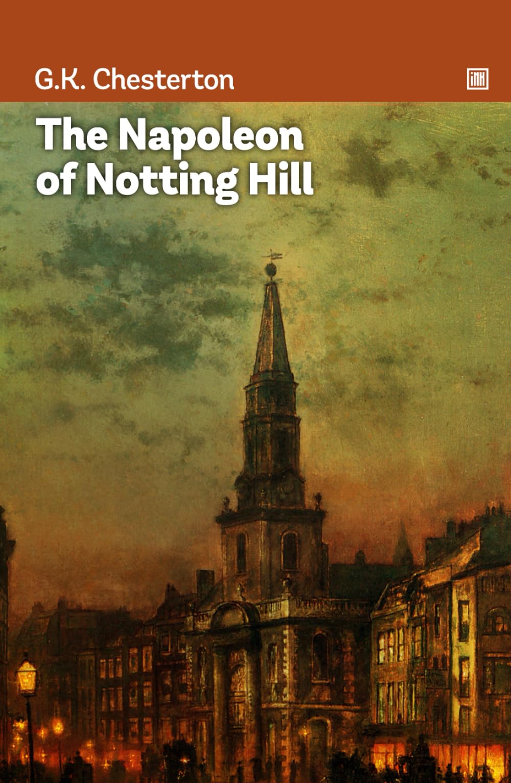 The Napoleon of Notting Hill: A work of speculative fiction showing a dystopian society in future England.