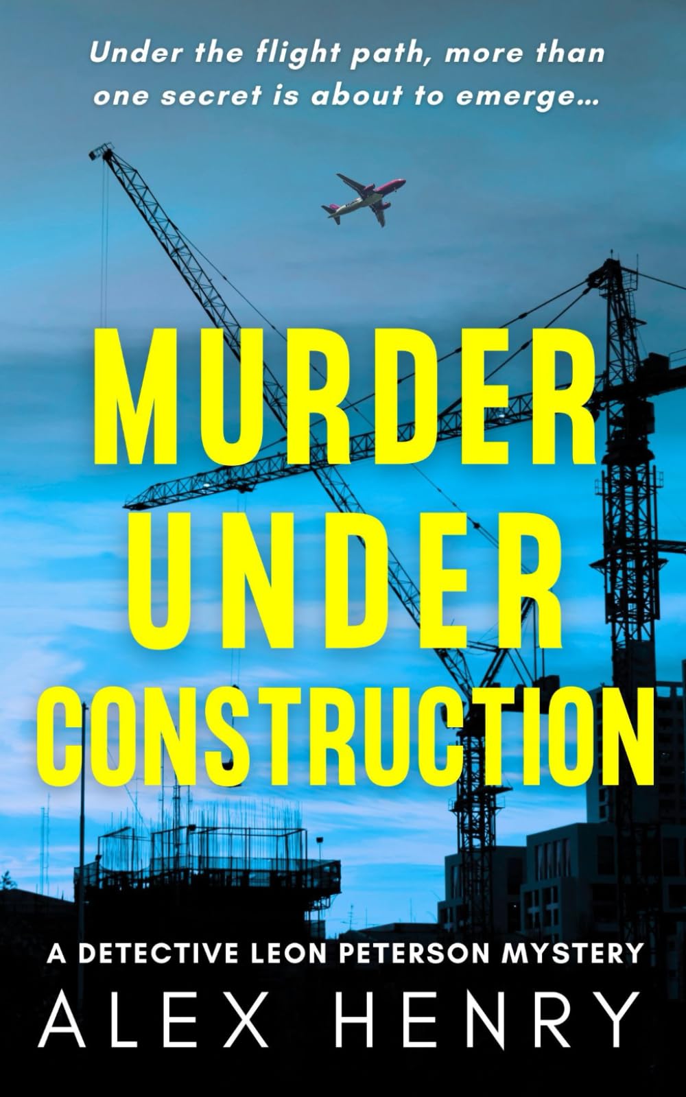 Murder Under Construction: 1 (Detective Leon Peterson Mysteries)
