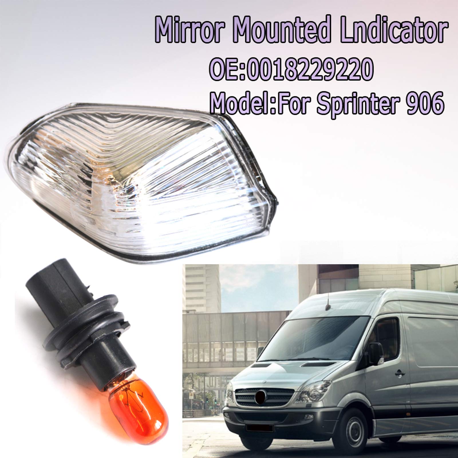 Ampoule de voyant de voiture (1 pièces) + lampe de lentille d'indicateur clair de miroir (droite) pour Mercedes Sprinter 906 (95-06) OE 0008201277 A0008201277 0018229220