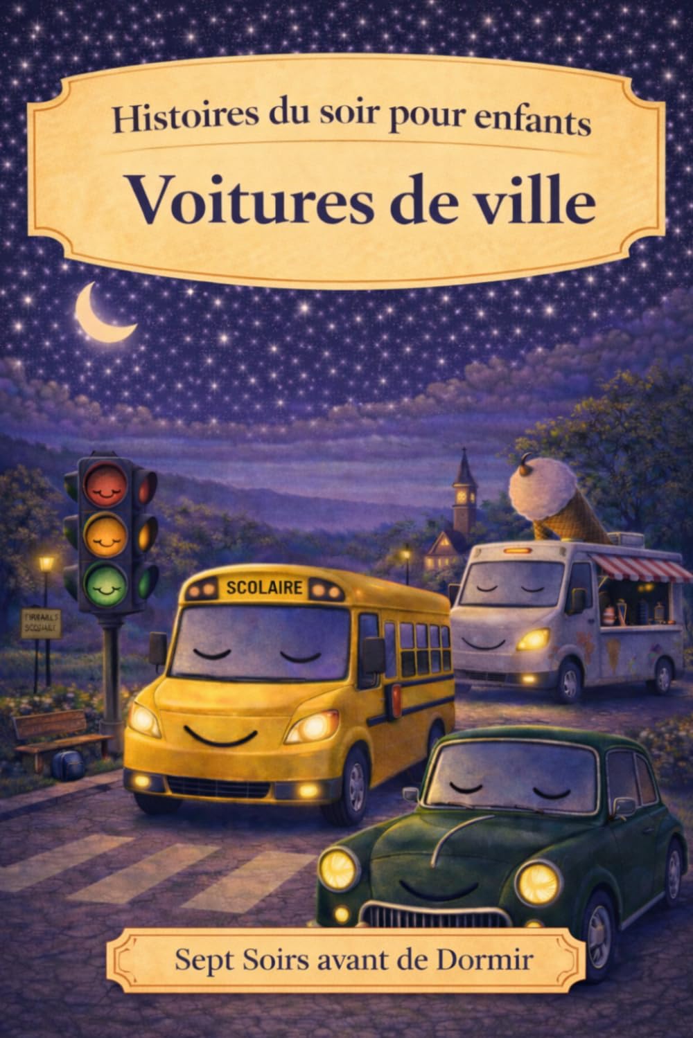 Voitures de ville: Histoires du soir pour enfants: 1 (Sept Soirs Avant de Dormir)