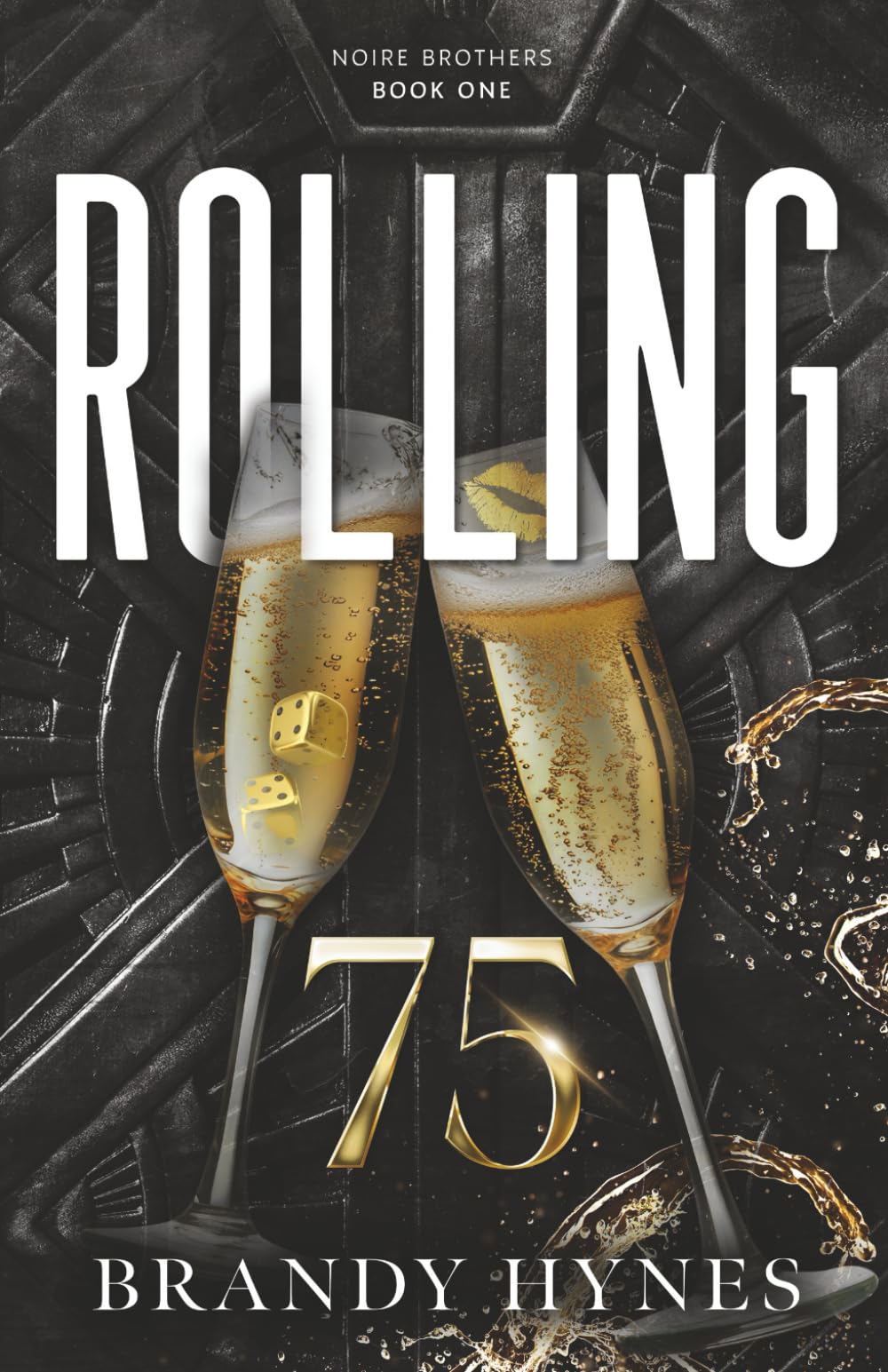 Rolling 75 (The Noire Brothers Series)
