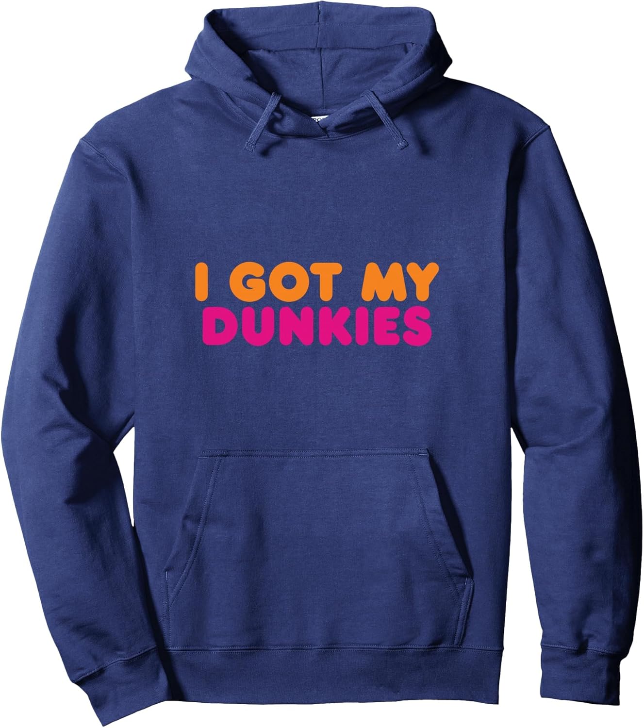 I Got My Dunkies Slang Coffee I've Got My Dunkies Boston Pullover Hoodie