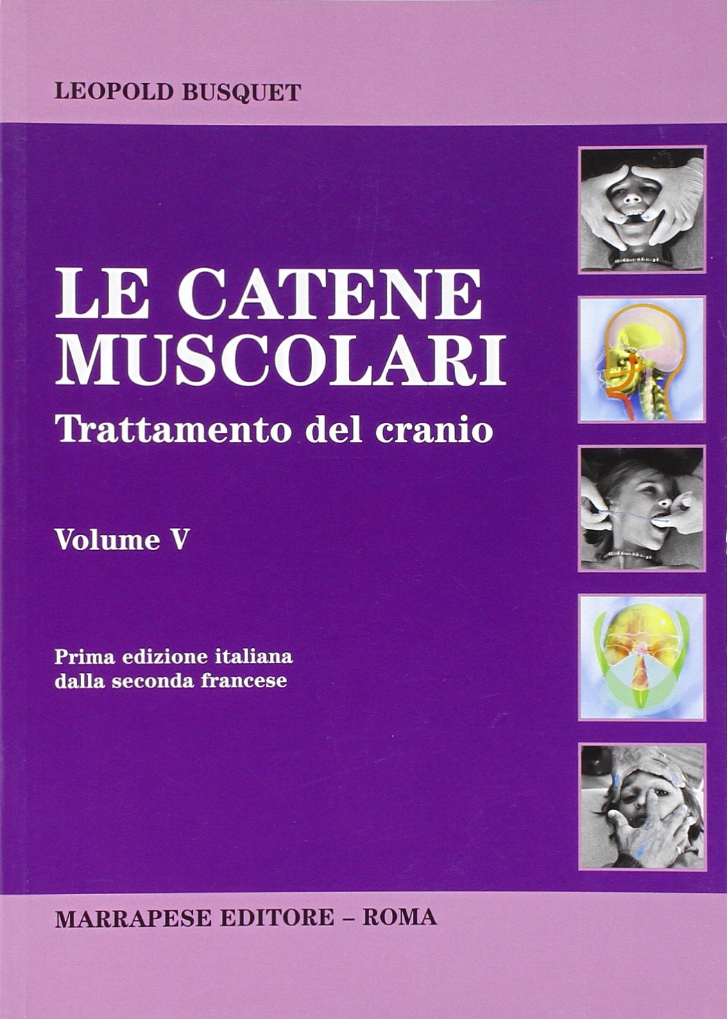 Catene muscolari. Trattamento del cranio (Vol. 5)