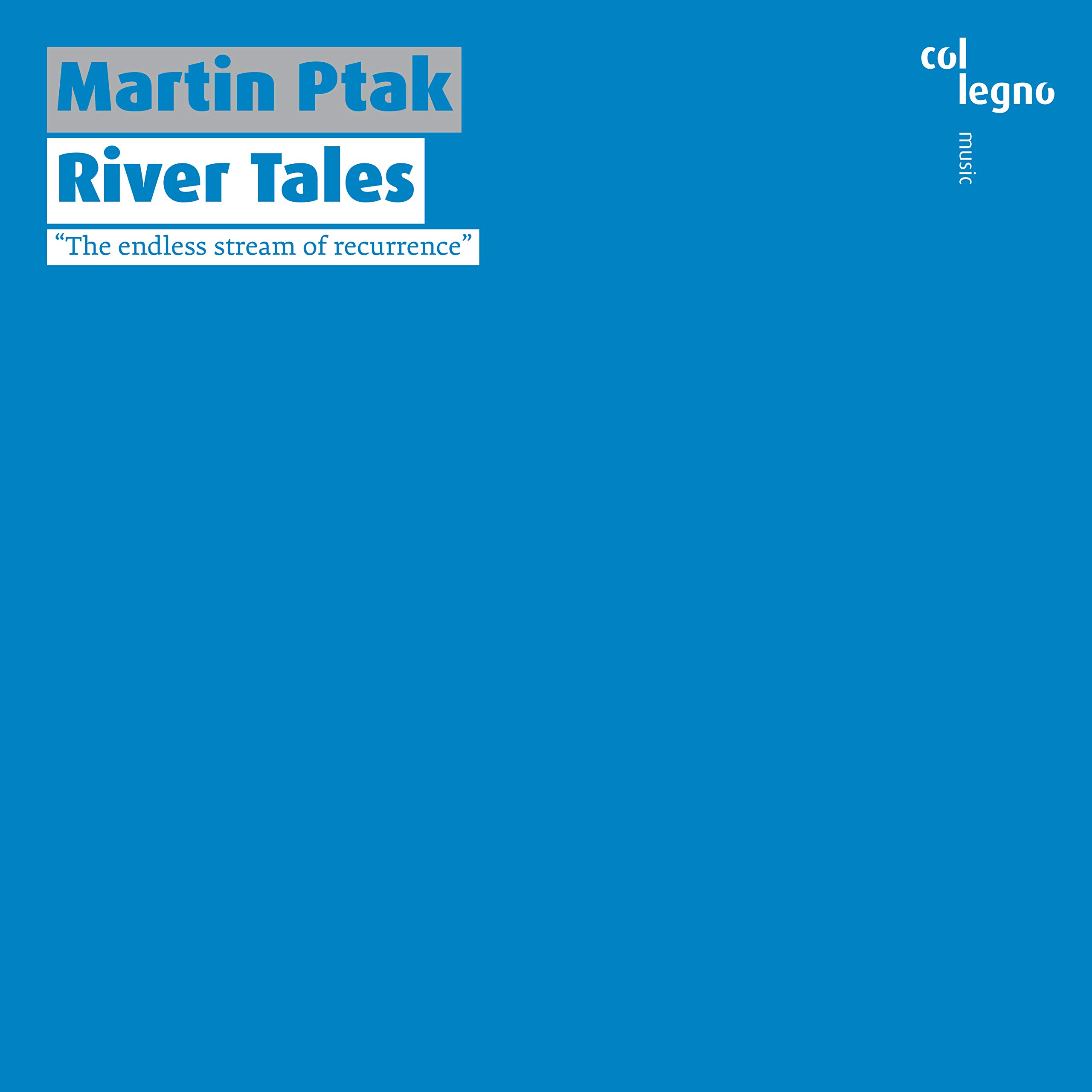 COL20441 Martin Ptak Martin Ptak:river Tales CD COL20441 NEW