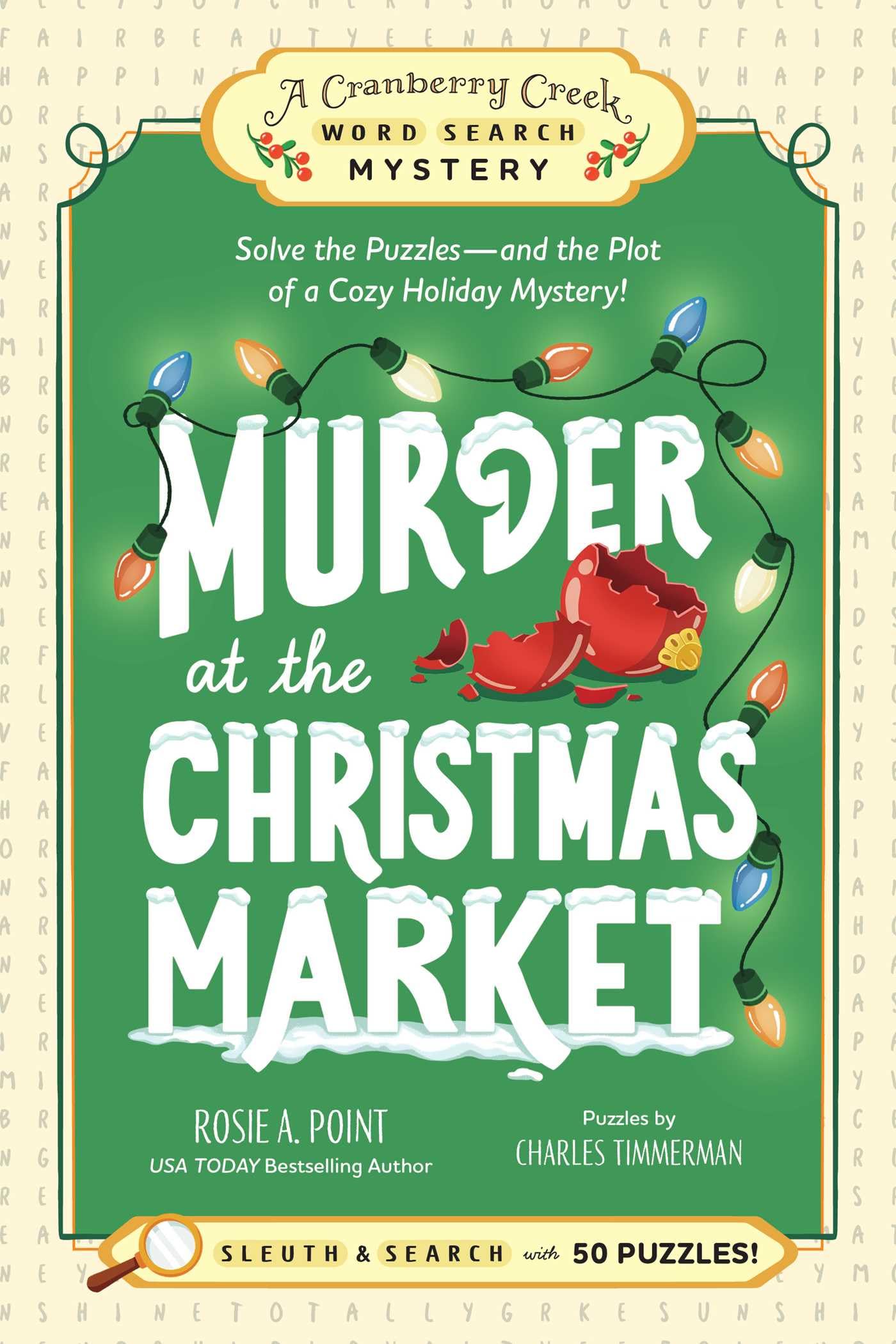 Murder at the Christmas Market: Book 5: Solve the Puzzles―and the Plot of a Cozy Holiday Mystery! (A Cranberry Creek Word Search Mystery)