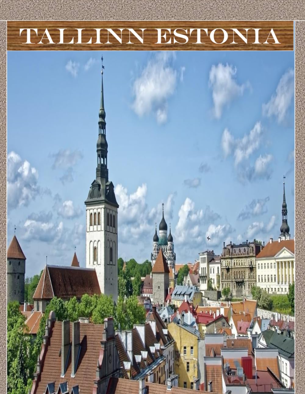 Tallinn, Estonia: A vibrant Tour to Tallinn, Estonia Photography Coffee Table Book Tourists Attractions.