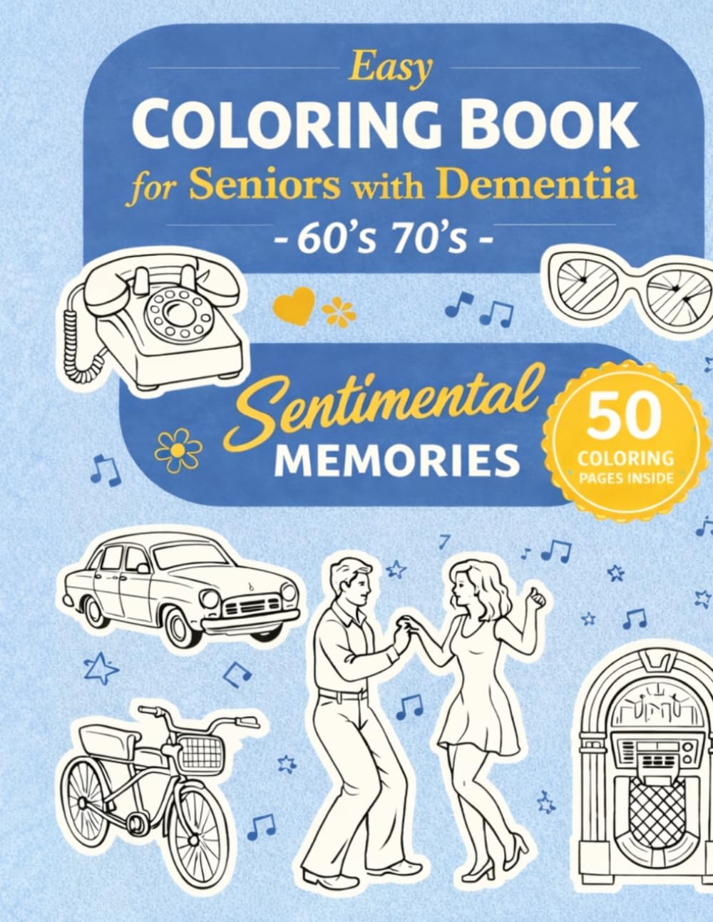 Easy Coloring Book for Seniors with Dementia - 60's, 70's