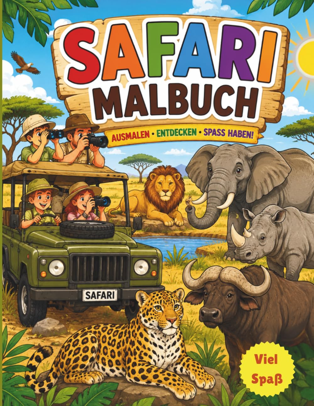 SAFARI MALBUCH: Kreativer Malspaß mit den faszinierendsten Tieren der Safari.... Über 50 spannende Safari-Motive