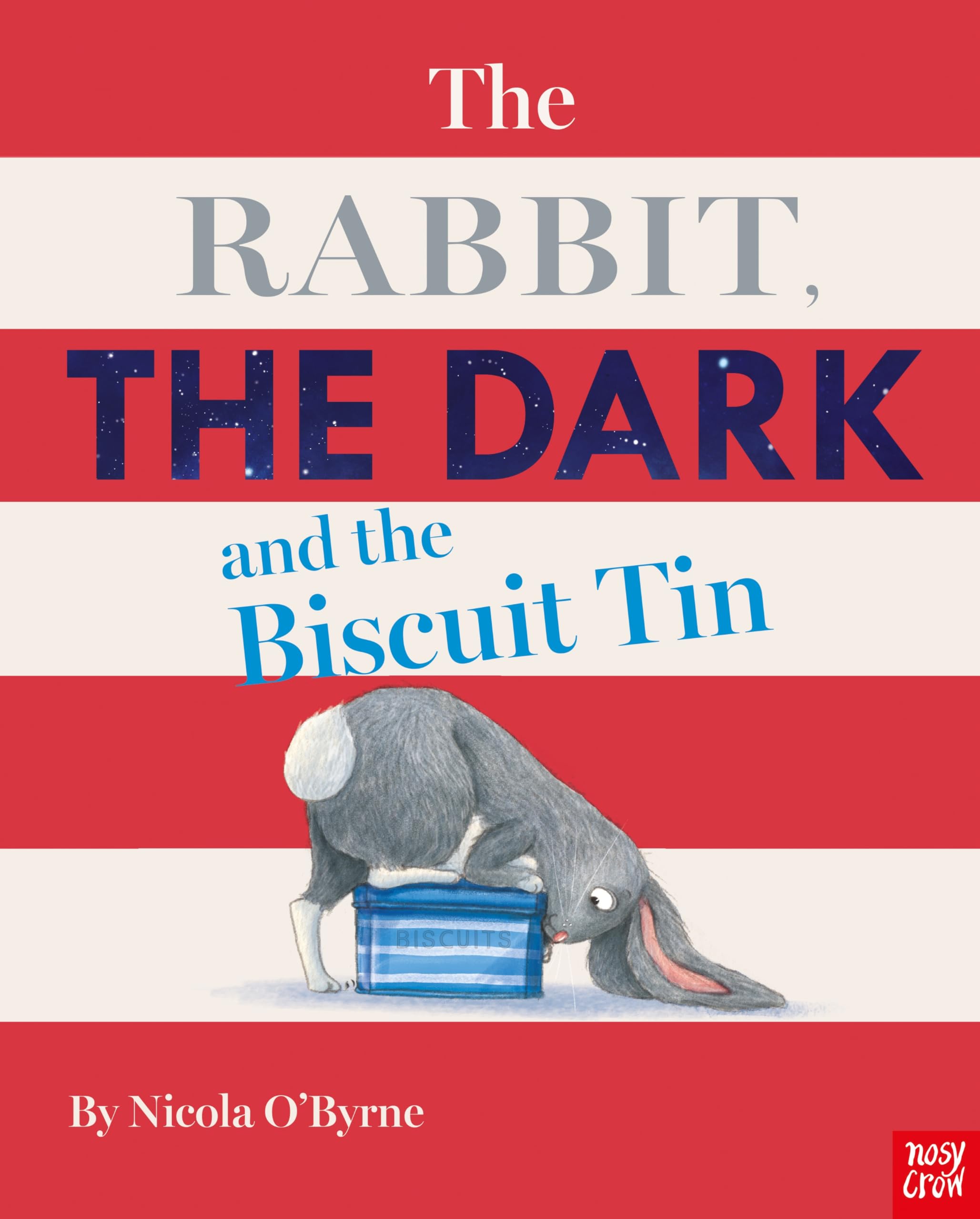 The Rabbit, the Dark and the Biscuit Tin: Nicola O'Byrne