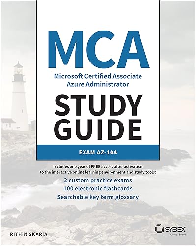 MCA Microsoft Certified Associate Azure Administrator Study Guide: Exam AZ-104 (Sybex Study Guide)