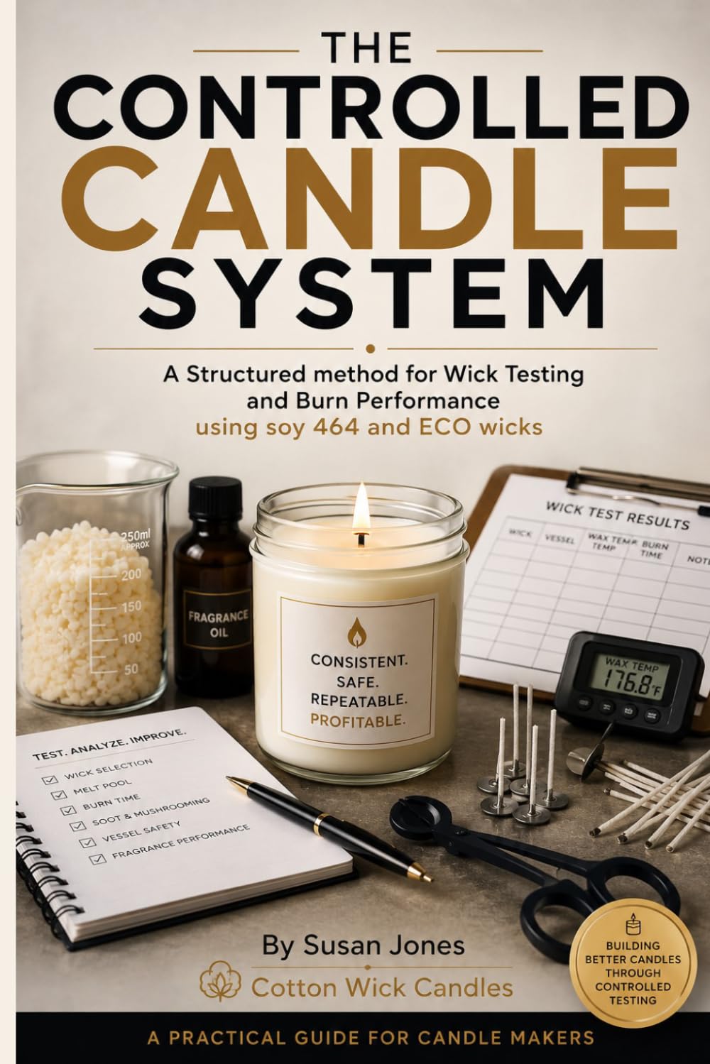 The Controlled Candle System: A Structured Method for Wick Testing and Burn Performance Using Soy 464 and Eco Wicks