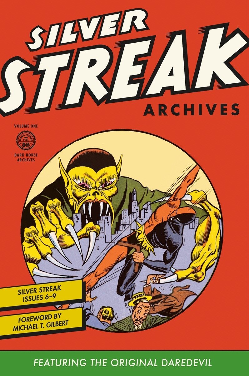Silver Streak Archives Featuring the Original Daredevil Volume 1 (Silver Streak Archives Featuring the Original Daredevil, 1)