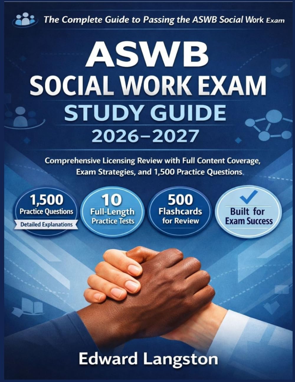 ASWB SOCIAL WORK EXAM STUDY GUIDE 2026–2027: Comprehensive Licensing Review with Full Content Coverage, Exam Strategies, and 1,500 Practice Questions