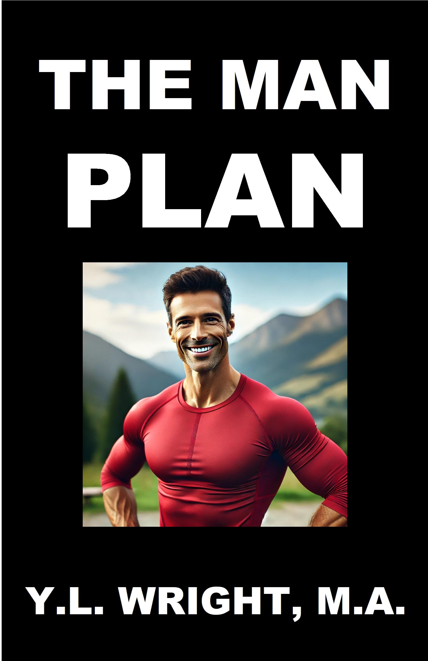 The Man Plan: Blueprint for Beating the Top Ten Male Health Risks