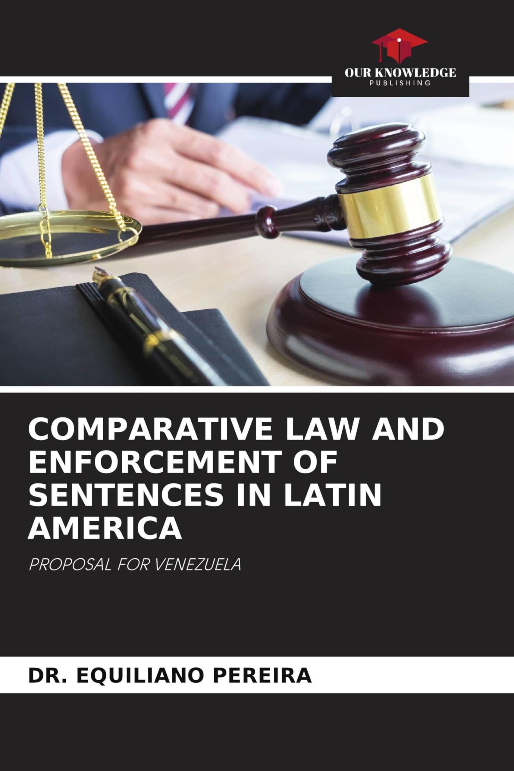 Comparative Law and Enforcement of Sentences in Latin America: PROPOSAL FOR VENEZUELA