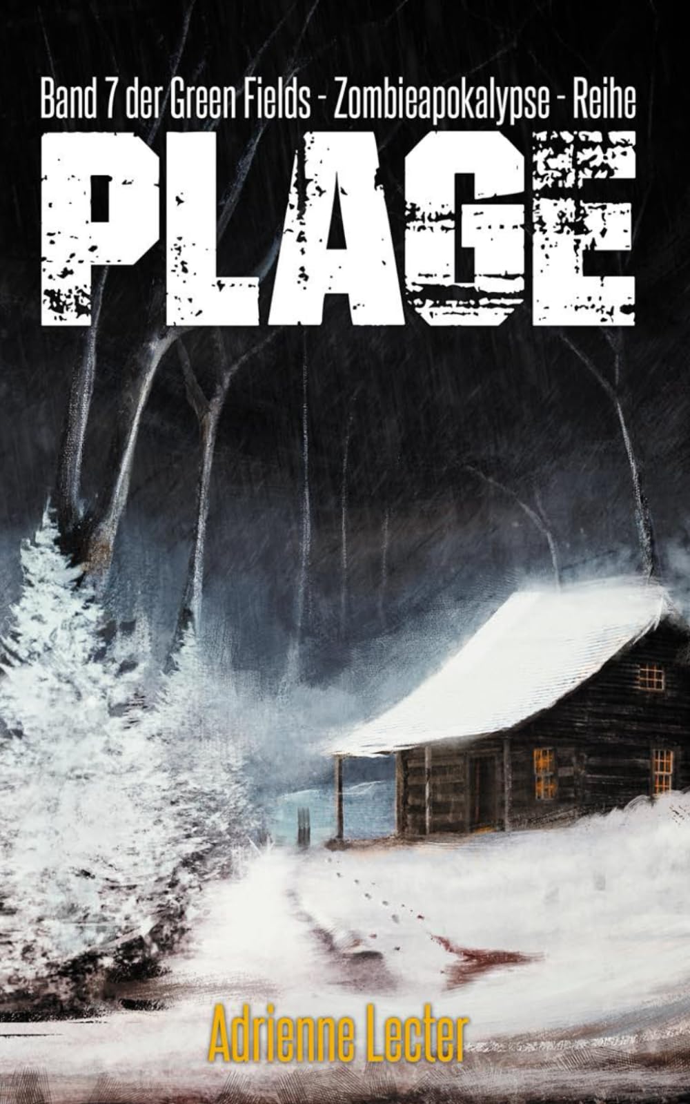 Plage - Band 7 der Green Fields - Zombieapokalypse - Reihe