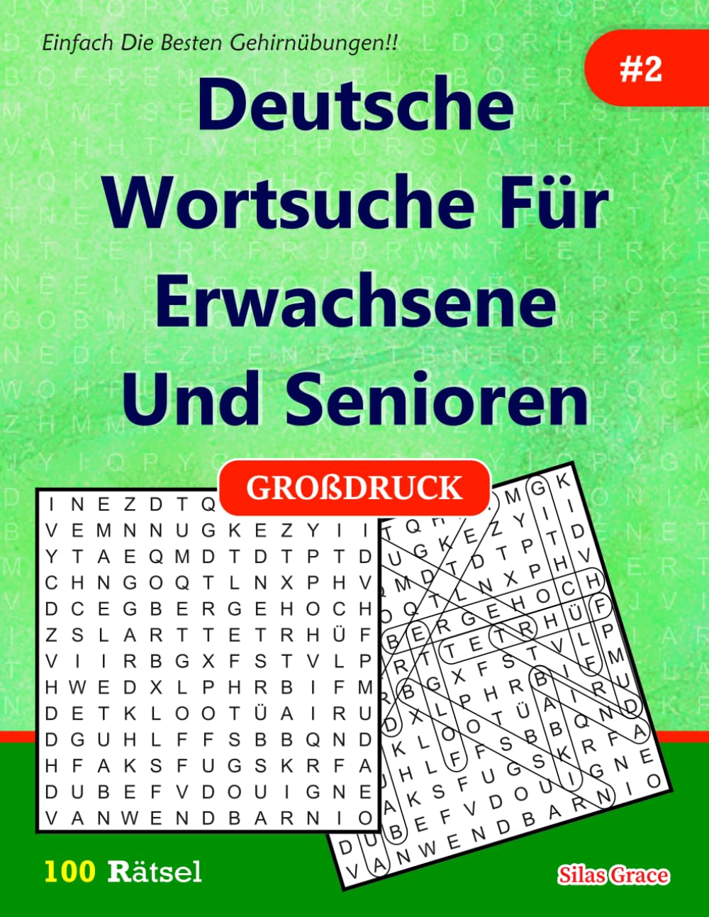 Deutsche Wortsuche Für Erwachsene und Senioren: #2: ( GERMAN EDITION): 100 Rätsel mit Lösungen zur Unterhaltung