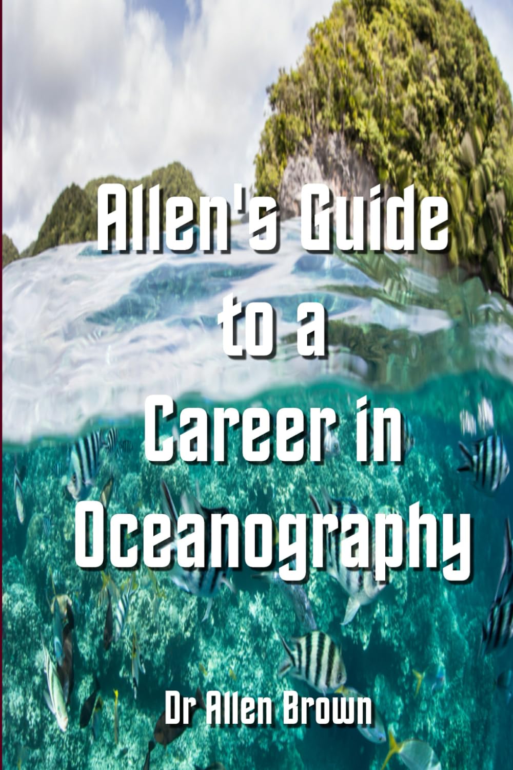 Allen's Guide to a Career in Oceanography (Allen's Career Guides)
