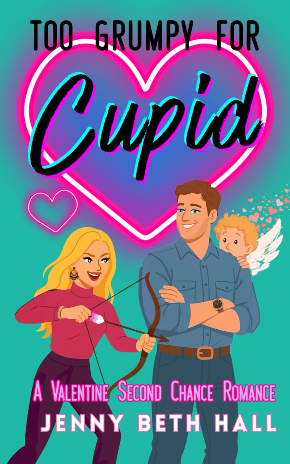 Too Grumpy for Cupid: A Valentine Second Chance Romance