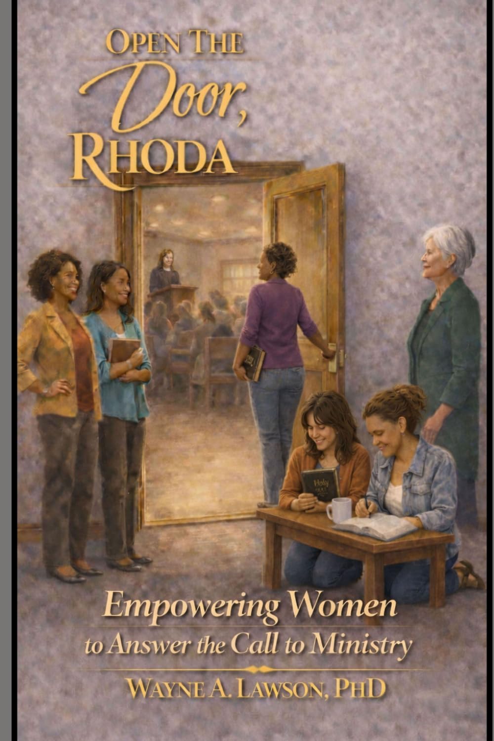 Open the Door, Rhoda: Empowering Women to Answer the Call to Ministry
