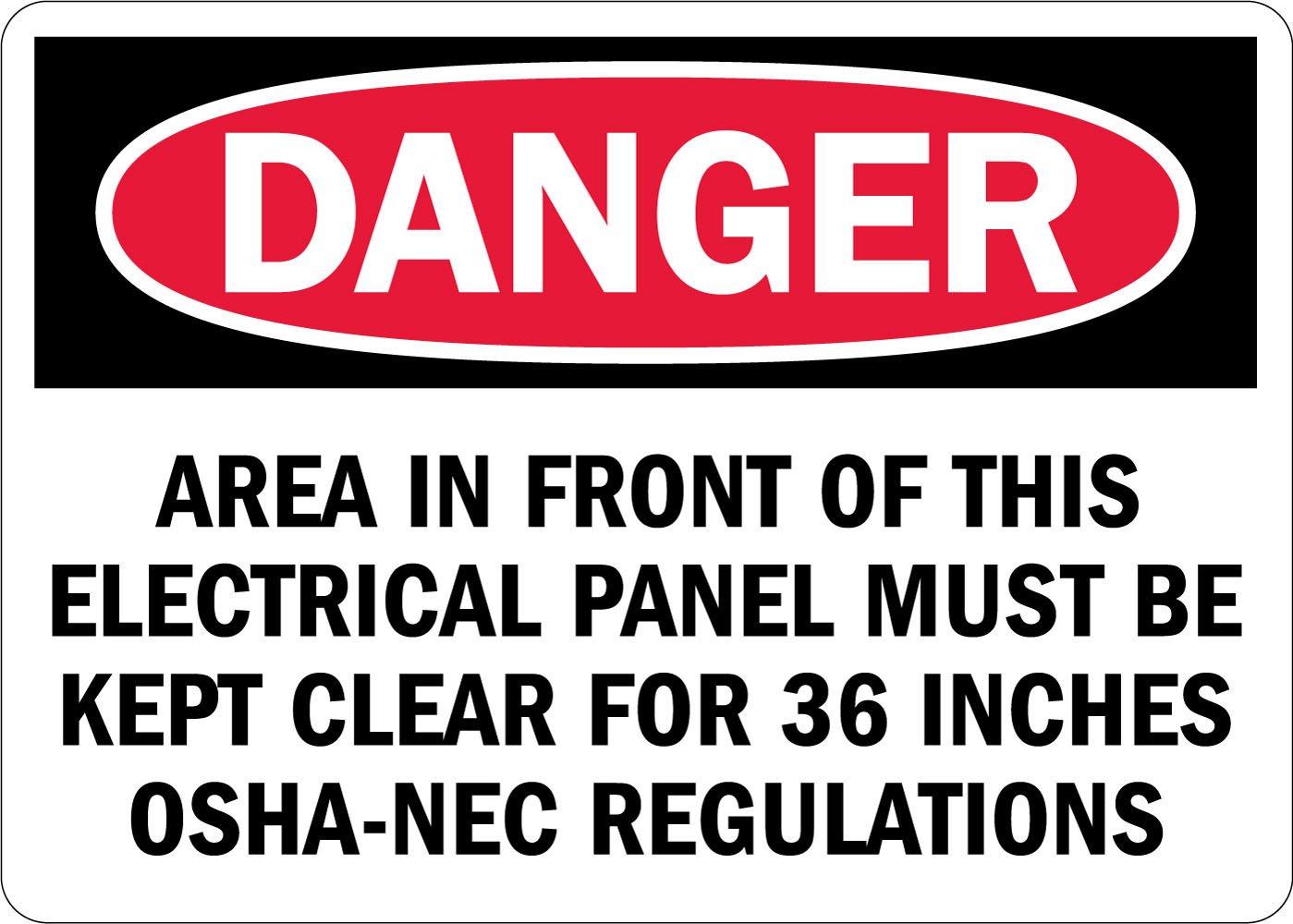 SmartSign “Danger - Area In Front Of This Electrical Panel Must Be Kept Clear For 36 Inches, OSHA-NEC Regulations” Label | 7" x 10" Laminated Vinyl