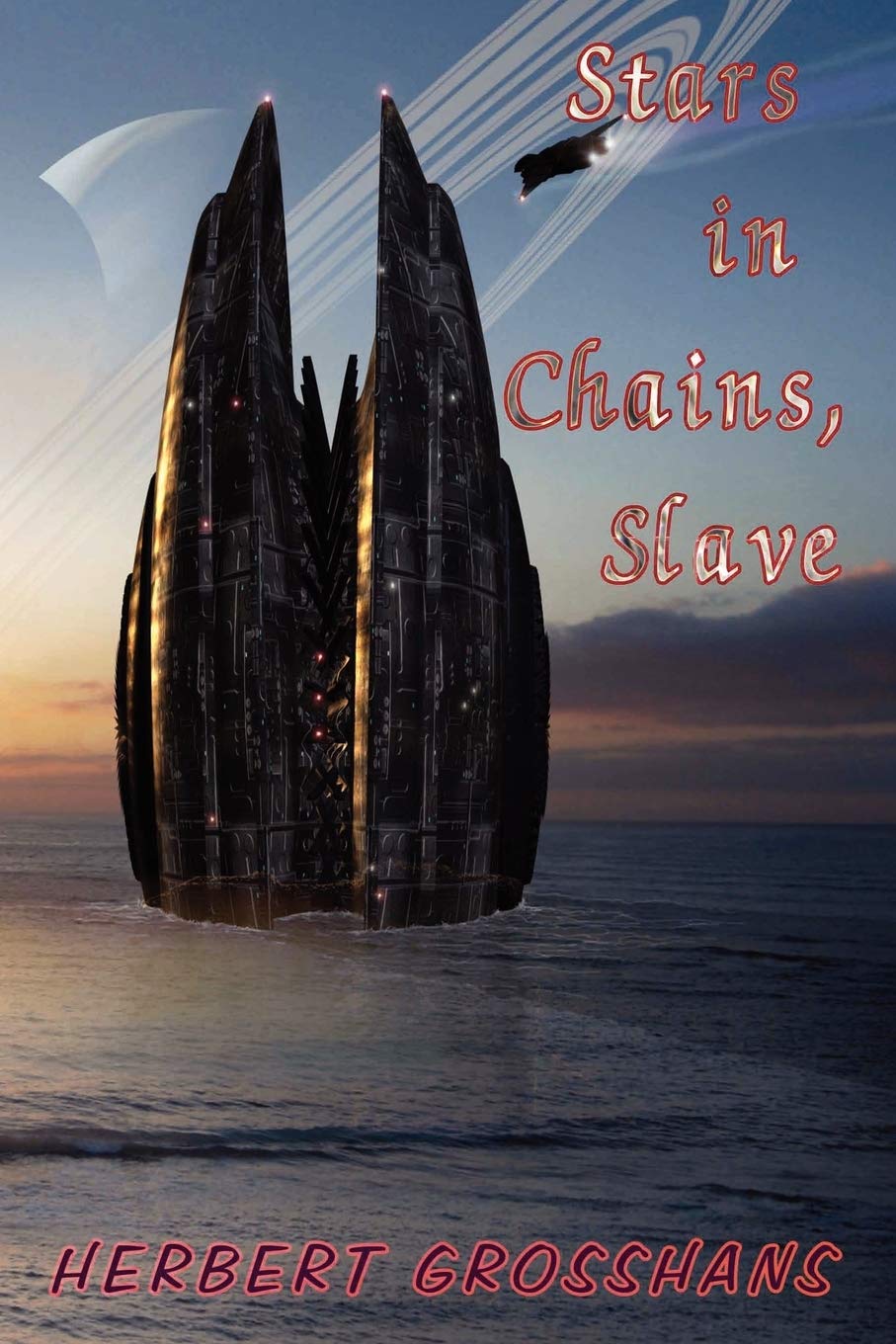 Herbert GrosshansStars in Chains, Book 1: Slave