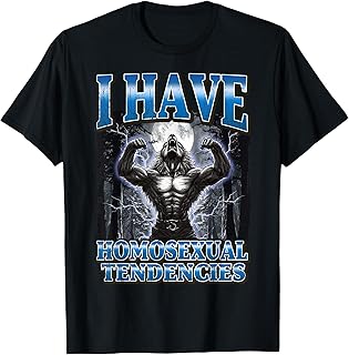 I Have Homosexual Tendencies Funny Werewolf Meme Camiseta