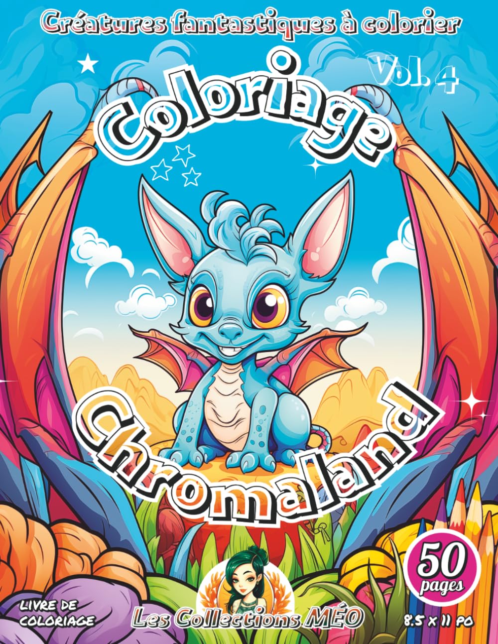 Coloriage Chromaland - Vol. 4: Livre de coloriage pour enfants de 4 ans et plus (Français) Broché : 50 pages à colorier - Créatures extraordinaires où ... vie sous les couleurs (La Collection Chroma)