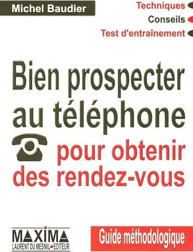 prospecter au téléphone pour obtenir des rendez-vous Bien